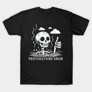 Positively Vibe Check T-Shirt